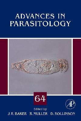 Advances in Parasitology: Volume 64 by Baker, John R.