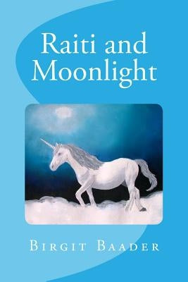 Raiti and Moonlight by Prestel, Julie