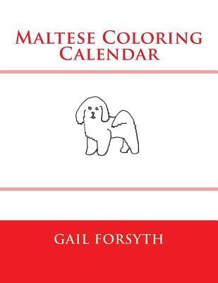 Maltese Coloring Calendar by Forsyth, Gail