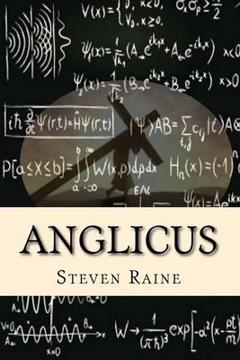 Anglicus by Raine, Steven