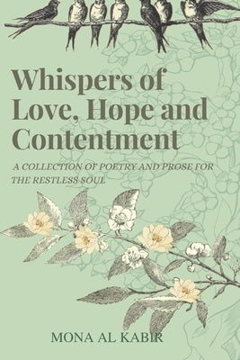 Whispers of Love, Hope and Contentment by Al Kabir, Mona