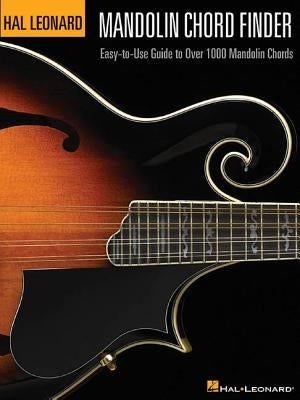 Mandolin Chord Finder: Easy-To-Use Guide to Over 1000 Mandolin Chords by Johnson, Chad