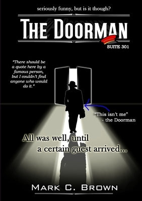 The Doorman: Suite 301 by C. Brown, Mark