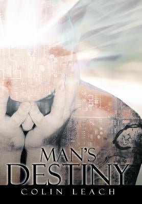 Man's Destiny by Leach, Colin
