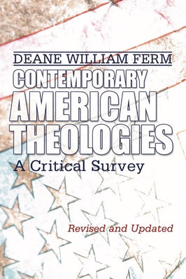 Contemporary American Theologies by Ferm, Deane W.