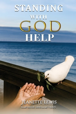 Standing with God Help by Lewis, Jeanette