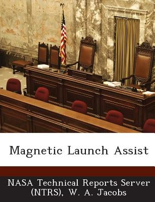 Magnetic Launch Assist by Nasa Technical Reports Server (Ntrs)