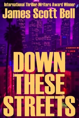 Down These Streets by Bell, James Scott