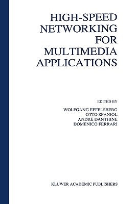 High-Speed Networking for Multimedia Applications by Effelsberg, Wolfgang