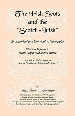 The Irish Scots and The Scotch-Irish by Linehan, John C.