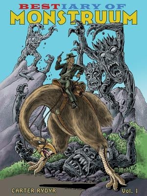 Bestiary of Monstruum by Carter, Steve