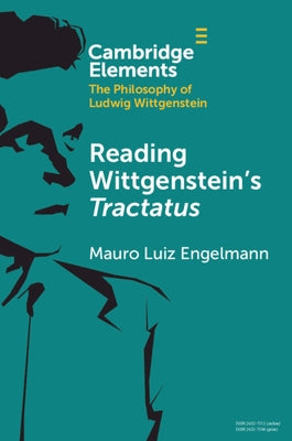 Reading Wittgenstein's Tractatus by Engelmann, Mauro Luiz