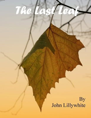 The Last Leaf by Lillywhite, John