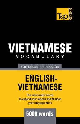 Vietnamese vocabulary for English speakers - 5000 words by Taranov, Andrey