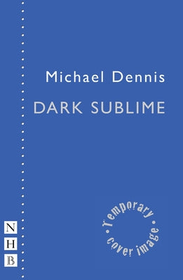 Dark Sublime by Dennis, Michael
