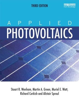 Applied Photovoltaics by Wenham, Stuart R.