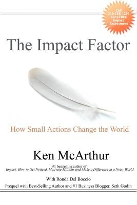 The Impact Factor: How Small Actions Change the World by Del Boccio, Ronda
