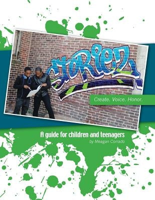Storiez: A Guide for Children and Teenagers by Corrado, Meagan