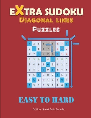 Extra SUDOKU - LARGE PRINT - Diagonal lines: 2 Puzzles Per Page by Brain Canada, Smart