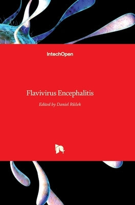Flavivirus Encephalitis by Ruzek, Daniel
