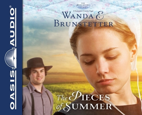 The Pieces of Summer: Volume 4 by Brunstetter, Wanda E.