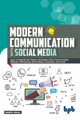 Modern Communication with Social Media: A Simplified Primer to Communication and Social Media (English Edition) by Dalal, Mamta