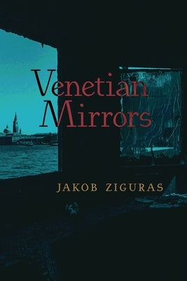 Venetian Mirrors by Ziguras, Jakob