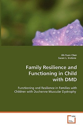 Family Resilience and Functioning in Child with DMD by Chen, Jih-Yuan
