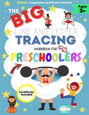 The BIG Line and Letter Tracing Workbook For Preschoolers: A Workbook Kids to Practice Pen Control, Line Tracing, Shapes the Alphabet, Word Structure by Nelson, Romney