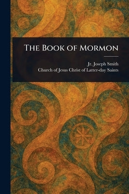 The Book of Mormon by Smith, Joseph, Jr.