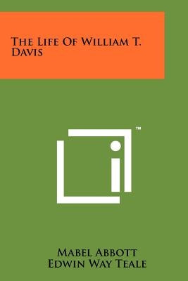 The Life Of William T. Davis by Abbott, Mabel