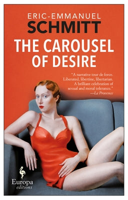 The Carousel of Desire by Schmitt, Eric-Emmanuel