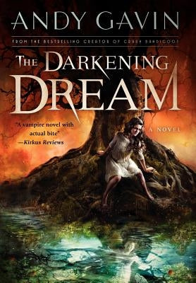 The Darkening Dream by Garvin, Andy