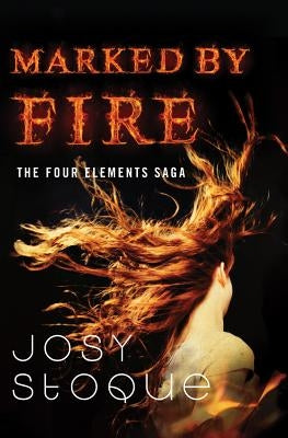 Marked by Fire by Stoque, Josy