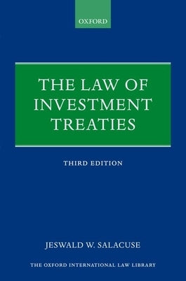 The Law of Investment Treaties by Salacuse, Jeswald W.