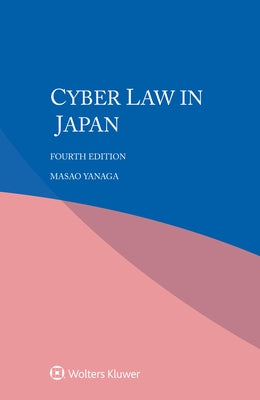 Cyber law in Japan by Yanaga, Masao