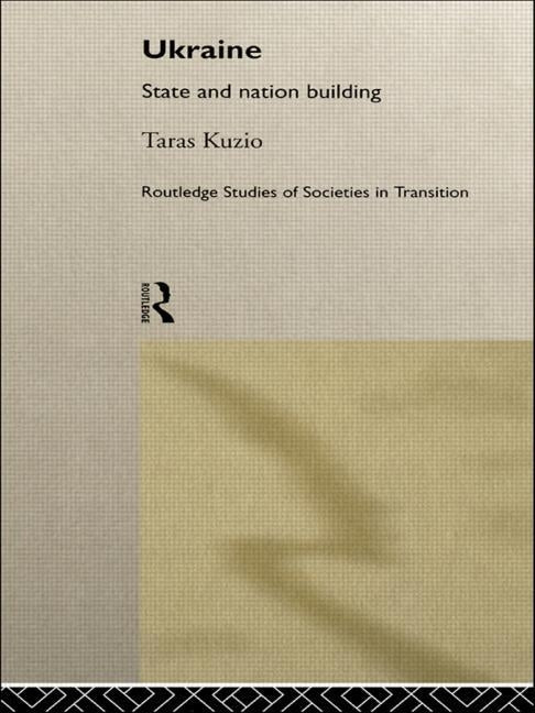 Ukraine: State and Nation Building by Kuzio, Taras