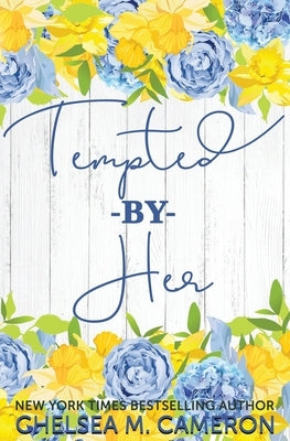 Tempted By Her by Cameron, Chelsea M.
