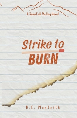 Strike To Burn by Monteith, K. E.