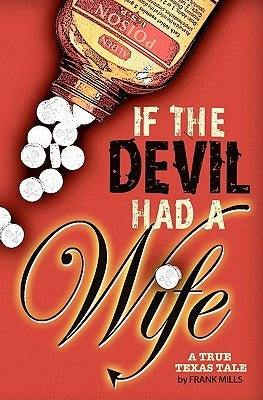 If the Devil Had a Wife: A True Texas Tale by Forbes, Holly