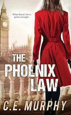 The Phoenix Law: Author's Preferred Edition by Murphy, C. E.