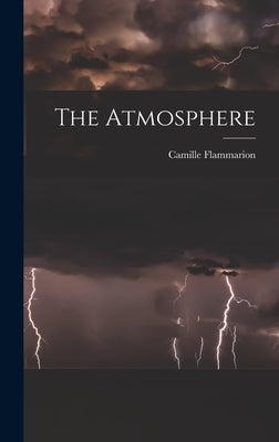 The Atmosphere by Flammarion, Camille