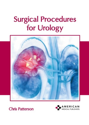 Surgical Procedures for Urology by Patterson, Chris