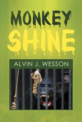 Monkeyshine by Wesson, Alvin J.
