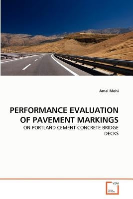 Performance Evaluation of Pavement Markings by Mohi, Amal