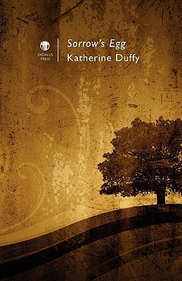 Sorrow's Egg by Duffy, Katherine
