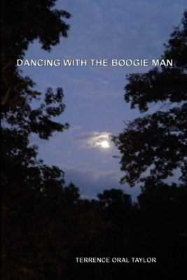 Dancing with the Boogie Man by Oral Taylor, Terrence
