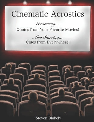 Cinematic Acrostics: Quotes from Your Favorite Movies and Clues from Everywhere by Roth, Ellyn