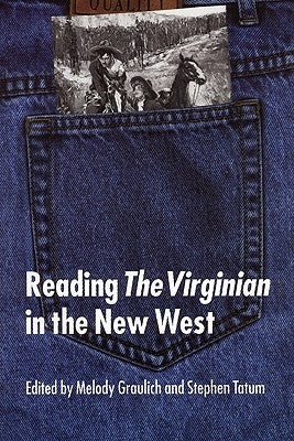 Reading the Virginian in the New West by Graulich, Melody