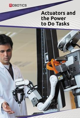 Actuators and the Power to Do Tasks by Pereira, Lana